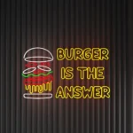 BURGER IS THE ANSWER - Neon LED Classic