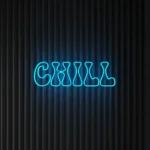 CHILL - Neon LED Classic
